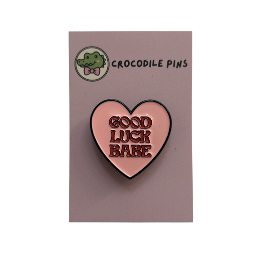 Good Luck Babe Pin Badge