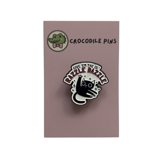 Give 'Em The Ol' Razzle Dazzle Pin Badge